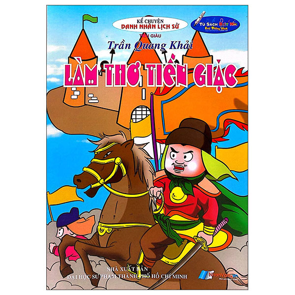 Sách Kể Chuyện Danh Nhân Lịch Sử - Trần Quang Khải - Làm Thơ Tiễn Gi� - Phạm Nhàn
