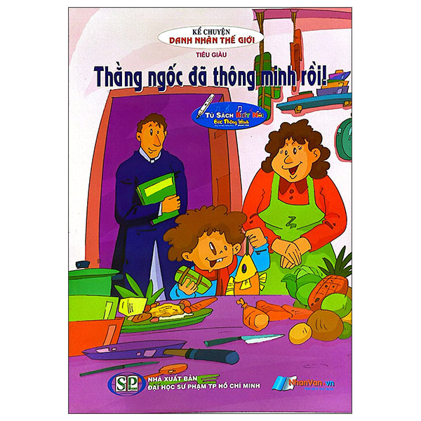 Sách Kể Chuyện Danh Nhân Thế Giới - Thằng Ngốc Đã Thông Minh Rồi - Minh