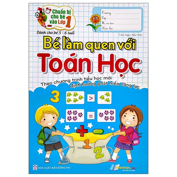Sách Chuẩn Bị Cho Bé Vào Lớp 1 - Bé Làm Quen Với Toán Học (Dành Cho B� - Trần Ngọc Bảo Hân