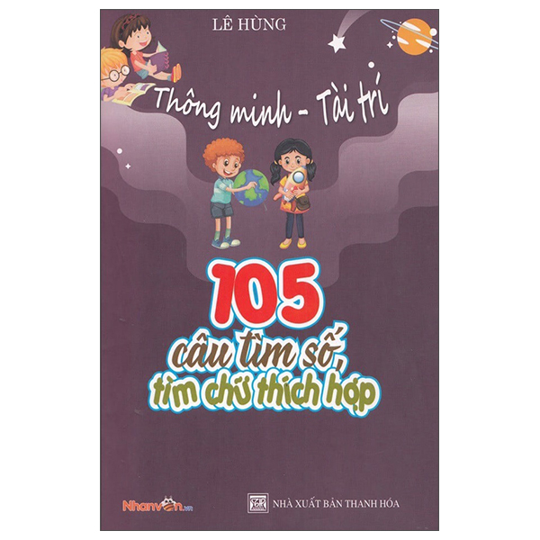 Sách Thông Minh - Tài Trí: 105 Câu Tìm Số, Tìm Chữ Thích Hợp - Minh Thông