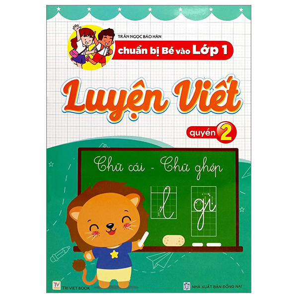 Chuẩn Bị Bé Vào Lớp 1 - Luyện Viết - Quyển 2