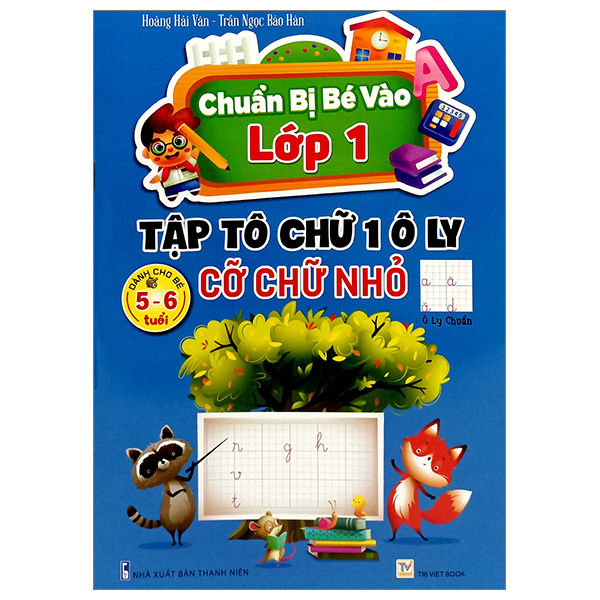 Sách Chuẩn Bị Bé Vào Lớp 1 - Tập Tô Chữ 1 Ô Ly - Cỡ Chữ Nhỏ (Dành - Trần Ngọc Bảo Hân