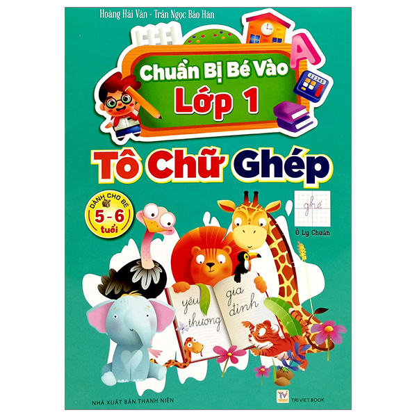 Sách Chuẩn Bị Bé Vào Lớp 1 - Tô Chữ Ghép (Dành Cho Bé 5-6 Tuổi) - Trần Ngọc Bảo Hân