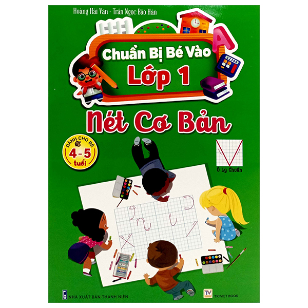 Sách Chuẩn Bị Bé Vào Lớp 1 - Nét Cơ Bản (Dành Cho Bé 4-5 Tuổi) - Ngọc Hà