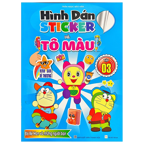 Sách Hình Dán Sticker Và Tô Màu - Tập 3 - Trần Ngọc Bảo Hân