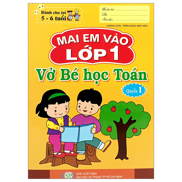 Sách Mai Em Vào Lớp 1 - Vở Bé Học Toán - Quyển 1 (Dành Cho Trẻ 5-6 Tuổ - Ngọc Hà