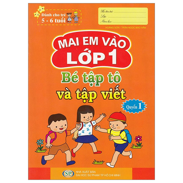 Sách Mai Em Vào Lớp 1 - Dành Cho Trẻ 5-6 Tuổi - Bé Tập Tô Và Tập Viết - Chì