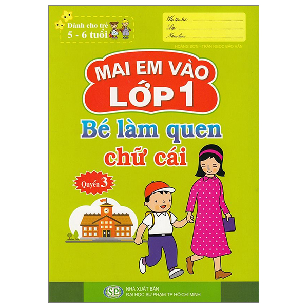 Sách Mai Em Vào Lớp 1 - Dành Cho Trẻ 5-6 Tuổi - Bé Làm Quen Chữ Cái - Quy - Trần Ngọc Bảo Hân