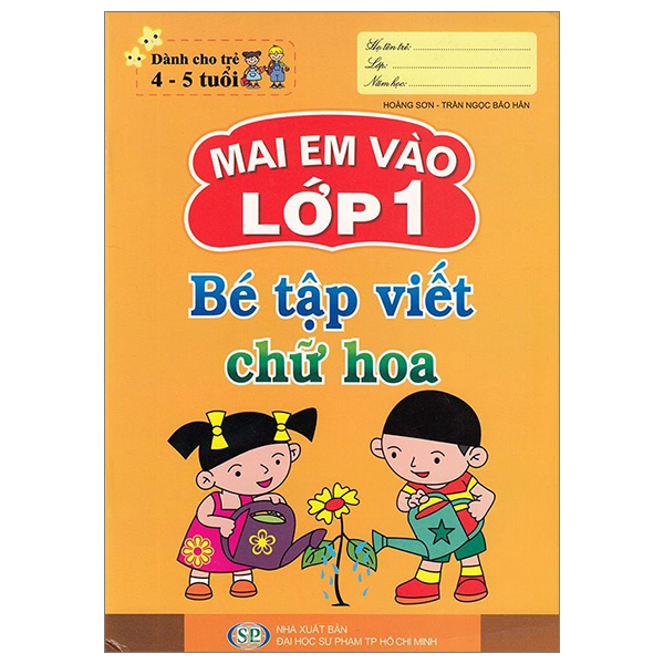 Sách Mai Em Vào Lớp 1 - Dành Cho Trẻ 4-5 Tuổi - Bé Tập Viết Chữ Hoa (T� - Trần Ngọc Bảo Hân