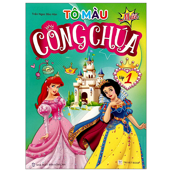 Sách Tô Màu Công Chúa - Tập 1 - Trần Ngọc Bảo Hân