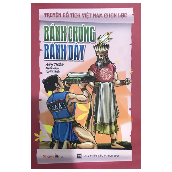 Sách Truyện Cổ Tích Việt Nam Chọn Lọc - Bánh Chưng Bánh Dày (Tái Bản - Anh Thiên