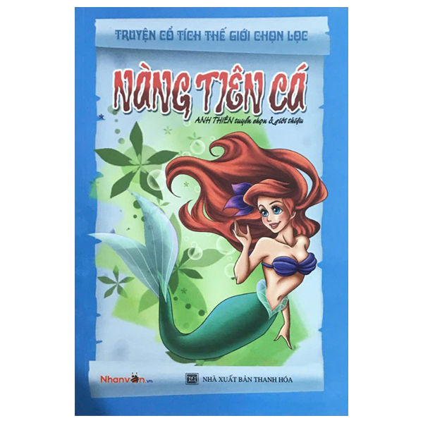 Sách Truyện Cổ Tích Thế Giới Chọn Lọc - Nàng Tiên Cá (Tái Bản 2025) - Thanh Tiên