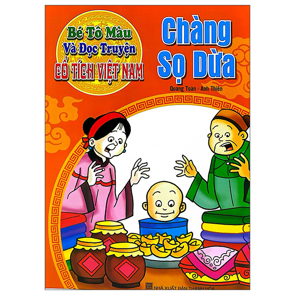 Sách Bé Tô Màu Và Đọc Truyện - Cổ Tích Việt Nam - Chàng Sọ Dừa (Tá - Quang Thành