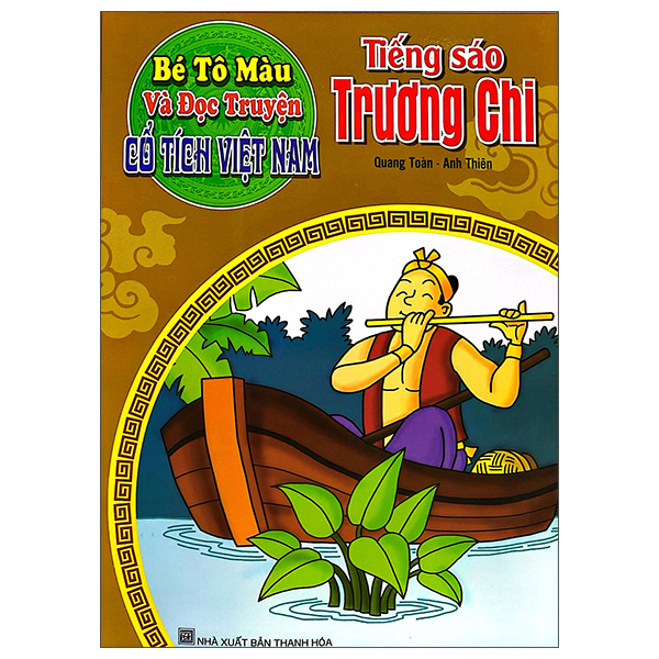 Sách Bé Tô Màu Và Đọc Truyện - Cổ Tích Việt Nam - Tiếng Sáo Trương - Quang Thành