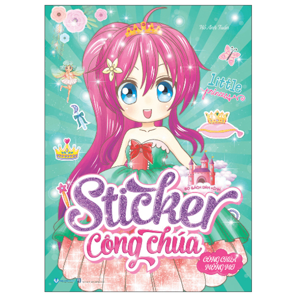 Sách Bộ Sách Dán Hình - Sticker Công Chúa - Công Chúa Mộng Mơ (Tái Bản - Hồng Anh