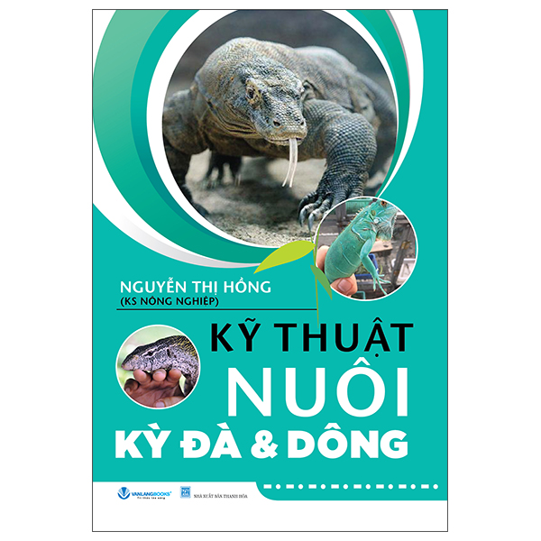 Sách Kỹ Thuật Nuôi Kỳ Đà Và Dông (Tái Bản 2025) - Nguyễn Thành Tài