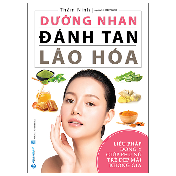 Sách Dưỡng Nhan Đánh Tan Lão Hóa (Tái Bản 2025) - Tân Nhã