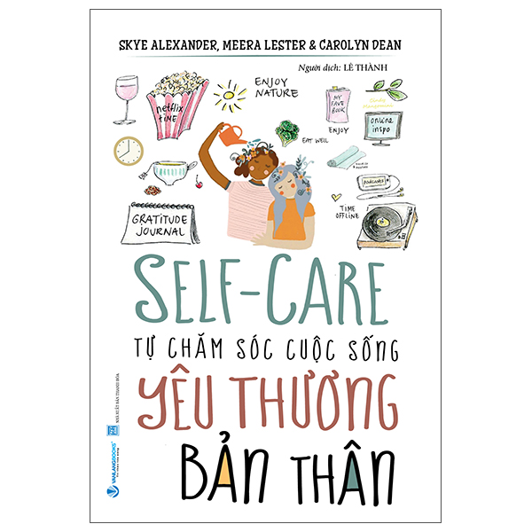 Sách Self-Care - Tự Chăm Sóc Cuộc Sống - Yêu Thương Bản Thân (Tái Bản - Châm