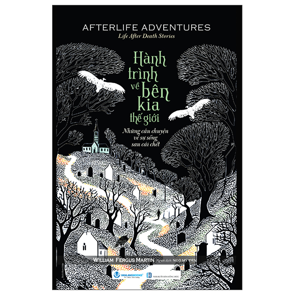 Sách Hành Trình Về Bên Kia Thế Giới - Những Câu Chuyện Về Sự Sống - Will