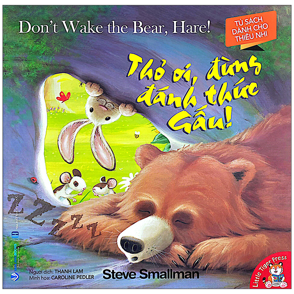 Sách Thỏ Ơi, Đừng Đánh Thức Gấu! - Don't Wake The Bear, Hare! - Steve Smallman