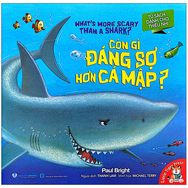 Sách Còn Gì Đáng Sợ Hơn Cá Mập? - What's More Scary Than A Shark? - Paul Bright