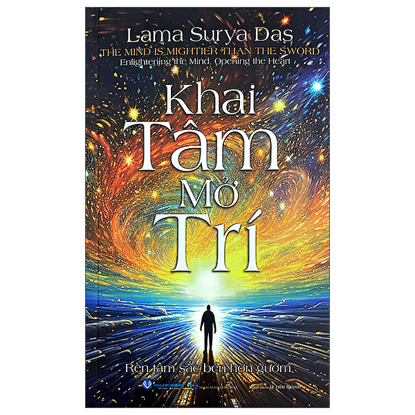 Sách Khai Tâm Mở Trí - Rèn Tâm Sắc Bén Hơn Gươm - Lama Surya Das