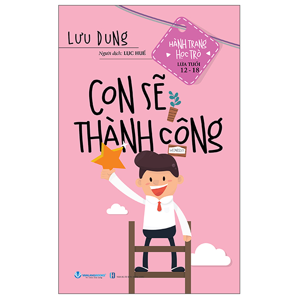 Sách Hành Trang Học Trò Lứa Tuổi 12-18 - Con Sẽ Thành Công - Hồng Thanh