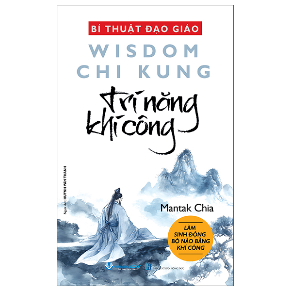 Sách Bí Thuật Đạo Giáo - Wisdom Chi Kung - Trí Năng Khí Công - Mantak Chia