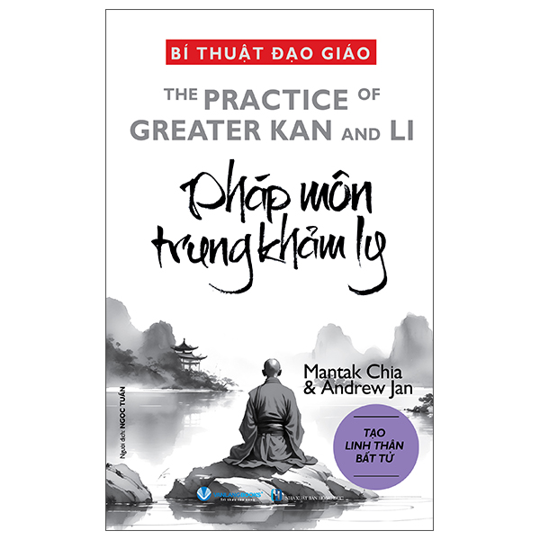 Sách Bí Thuật Đạo Giáo - The Practice Of Greatest Kan And Li - Pháp Môn Trung - Mantak Chia