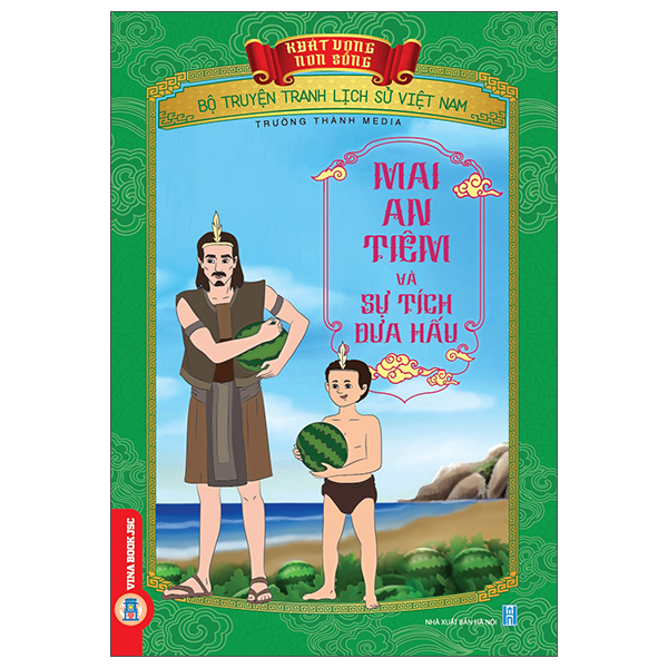 Sách Khát Vọng Non Sông - Bộ Truyện Tranh Lịch Sử Việt Nam - Mai An Tiê - Trường Thành Media