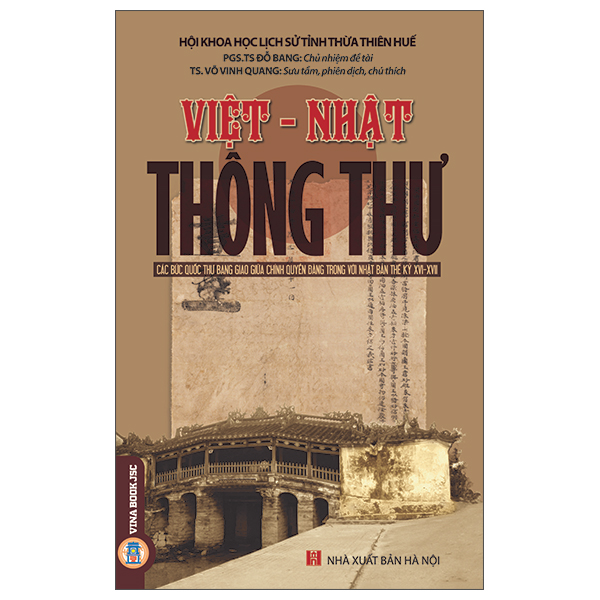 Sách Việt-Nhật Thông Thư - Các Bức Quốc Thư Bang Giao Giữa Chính Quyề - Hội Khoa học Lịch Sử Tỉnh Thừa Thiên Huế
