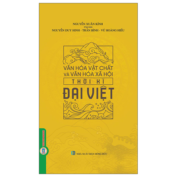 Sách Văn Hóa Vật Chất Và Văn Hóa Xã Hội Thời Kỳ Đại Việt - GS TS Nguyễn Xuân Kính