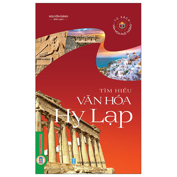Sách Tủ Sách Văn Hóa Phổ Thông - Tìm Hiểu Văn Hóa Hy Lạp - Nguyên Đăng