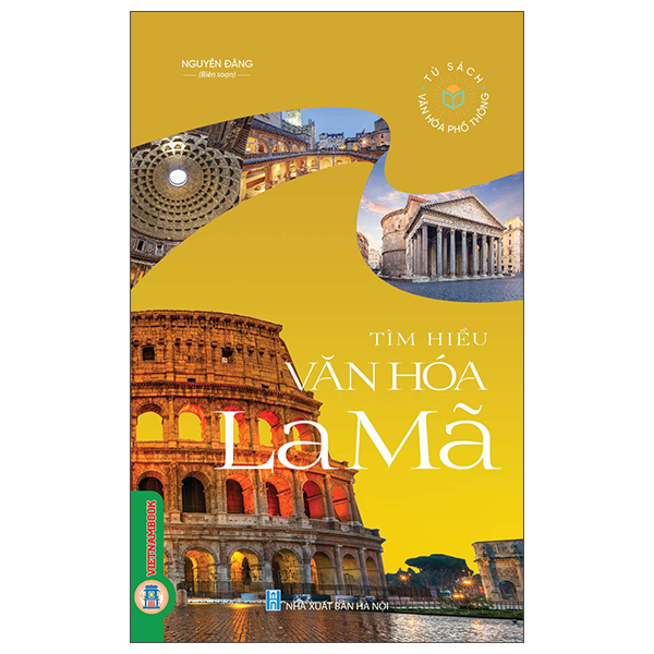 Sách Tủ Sách Văn Hóa Phổ Thông - Tìm Hiểu Văn Hóa La Mã - Lã Nguyên