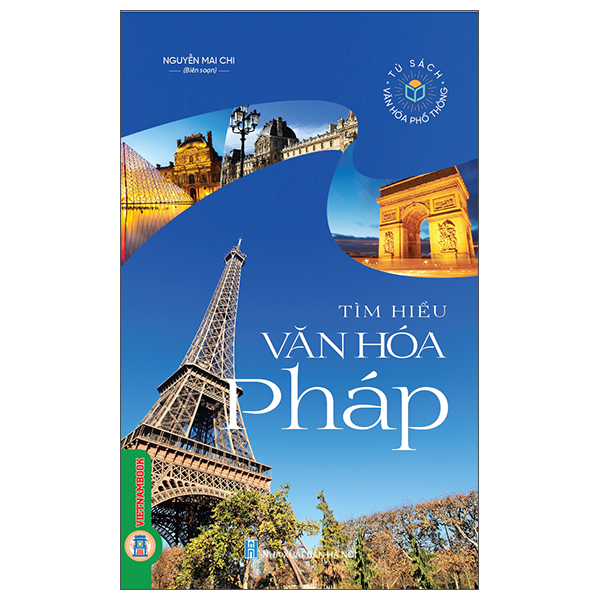 Sách Tủ Sách Văn Hóa Phổ Thông - Tìm Hiểu Văn Hóa Pháp - Hoa Mai