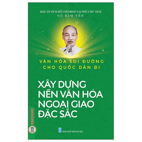 Sách Văn Hóa Soi Đường Cho Quốc Dân Đi - Xây Dựng Nền Văn Hóa Ngoại - Khu Di Tích Hồ Chí Minh Tại Phủ Chủ Tịch