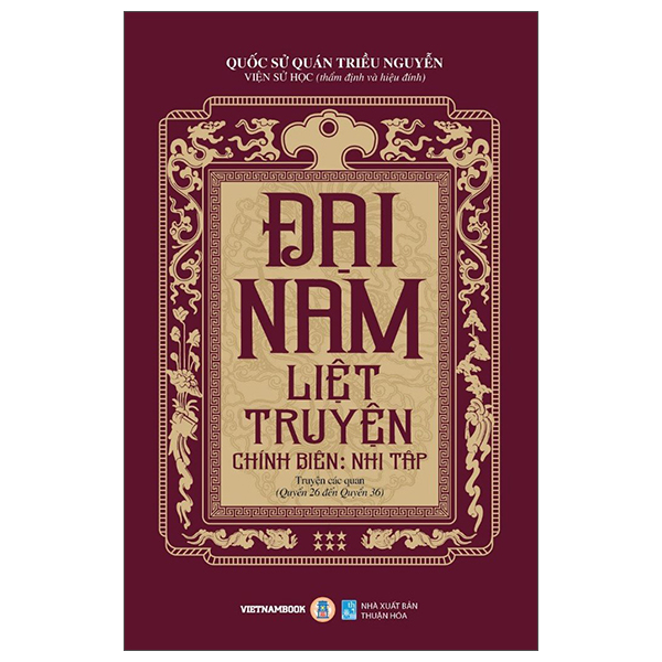 Đại Nam Liệt Truyện - Tập 6 - Chính Biên - Nhị Tập - Truyện Các Quan