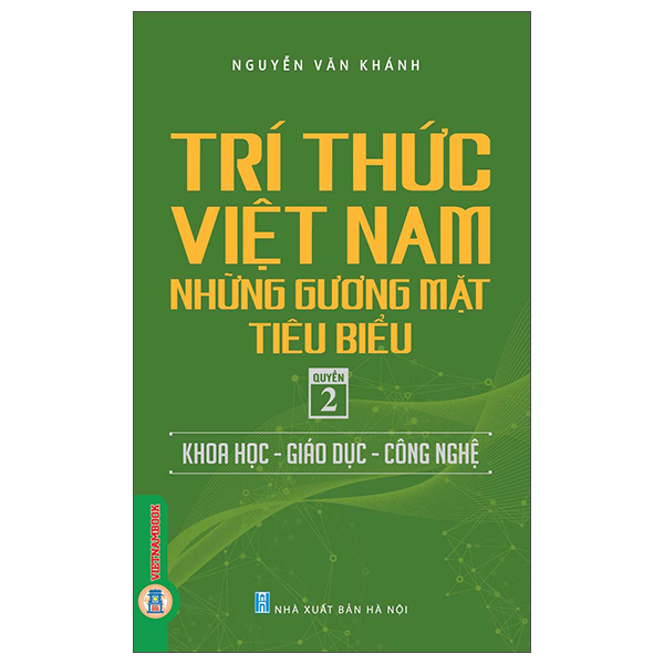 Sách Tri Thức Việt Nam - Những Gương Mặt Tiêu Biểu - Quyển 2 - Khoa H� - Vân Nguyễn