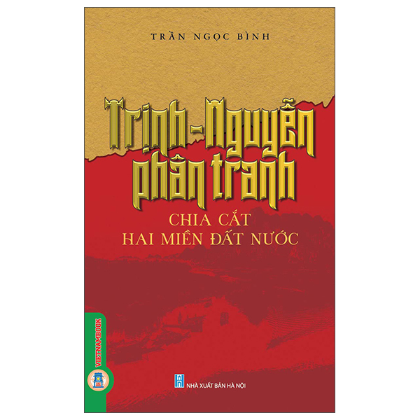 Sách Trịnh-Nguyễn Phân Tranh Chia Cắt Hai Miền Đất Nước - Phan Ngọc