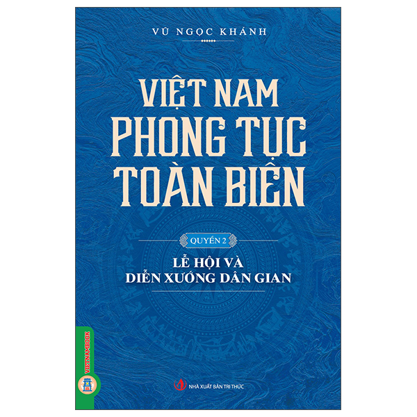Sách Việt Nam Phong Tục Toàn Biên - Quyển 2 - Lễ Hội Và Diễn Xướng D - Vũ Ngọc Khánh
