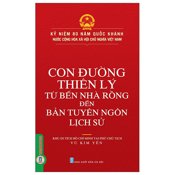 Sách Con Đường Thiên Lý Từ Bến Nhà Rồng Đến Bản Tuyên Ngôn Lịch - Chì