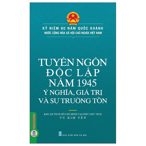 Sách Tuyên Ngôn Độc Lập Năm 1945 - Ý Nghĩa, Giá Trị Và Sự Trường T� - Kim Gwangil