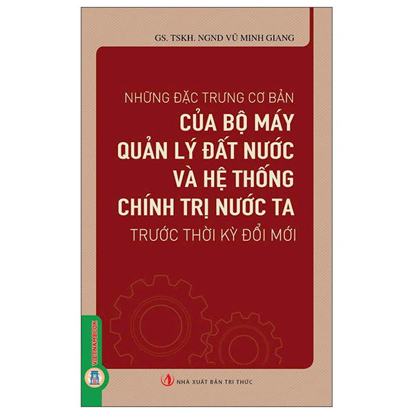 Sách Những Đặc Trưng Cơ Bản Của Bộ Máy Quản Lý Đất Nước Và H� - Tri Thức
