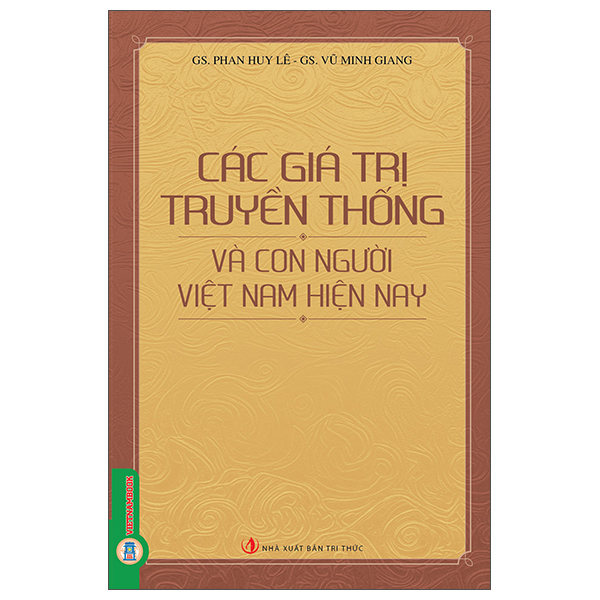 Sách Các Giá Trị Truyền Thống Và Con Người Việt Nam Hiện Nay - Gia Huy