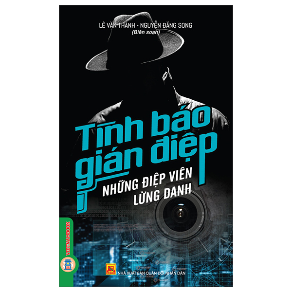 Sách Tình Báo Gián Điệp - Những Điệp Viên Lừng Danh - Quân Đội Nhân Dân