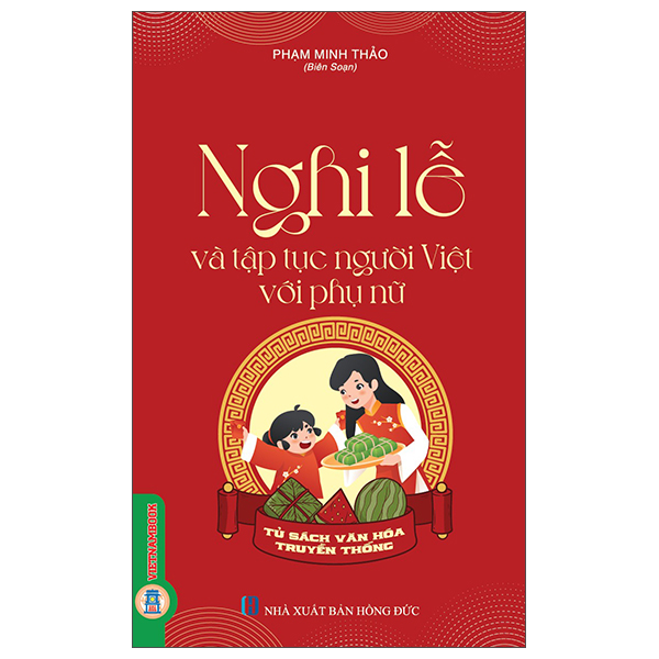 Sách Nghi Lễ Và Tập Tục Người Việt Với Phụ Nữ - Hồng Minh
