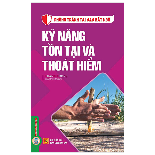 Sách Phòng Tránh Tai Nạn Bất Ngờ - Kỹ Năng Tồn Tại Và Thoát Hiểm - Thanh Hương