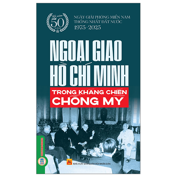 Sách Ngoại Giao Hồ Chí Minh Trong Kháng Chiến Chống Mỹ - Tri Thức