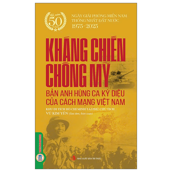 Sách Kháng Chiến Chống Mỹ - Bản Anh Hùng Ca Kỳ Diệu Của Cách Mạng V - Tri Thức