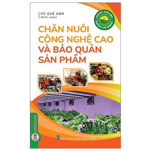 Sách Nông Nghiệp Xanh Và Sạch - Chăn Nuôi Công Nghệ Cao Và Bảo Quản S� - Anh Hồng